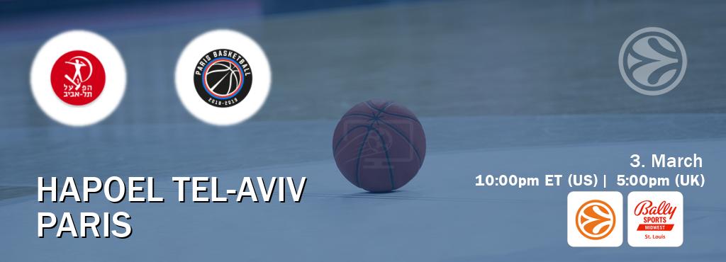 You can watch game live between Hapoel Tel-Aviv and Paris on EuroLeague TV and Bally Sports St. Louis(US).