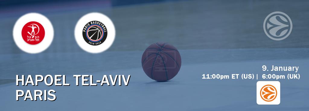 You can watch game live between Hapoel Tel-Aviv and Paris on EuroLeague TV.