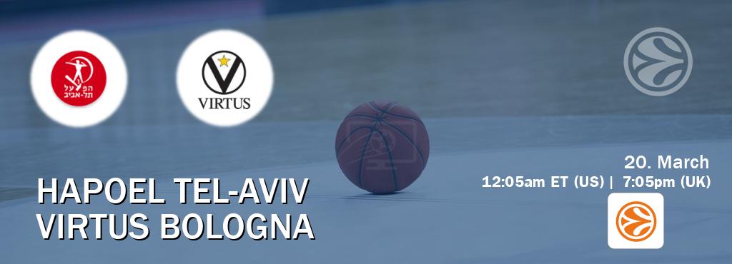 You can watch game live between Hapoel Tel-Aviv and Virtus Bologna on EuroLeague TV.