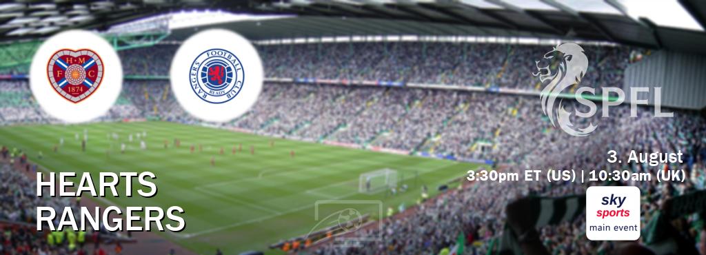 You can watch game live between Hearts and Rangers on Sky Sports Main Event(UK).