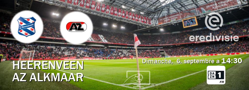 Match entre Heerenveen et AZ Alkmaar en direct à la DAZN 1 (dimanche,  6. septembre a  14:30).