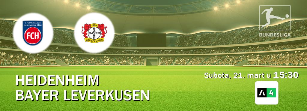 Izravni prijenos utakmice Heidenheim i Bayer Leverkusen pratite uživo na Arena Sport 4 (subota, 21. mart u  15:30).