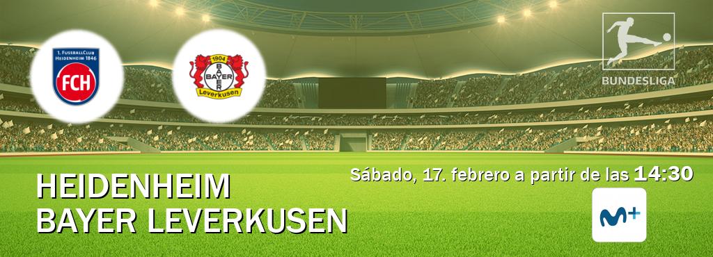 El partido entre Heidenheim y Bayer Leverkusen será retransmitido por Movistar Liga de Campeones  (sábado, 17. febrero a partir de las  14:30).