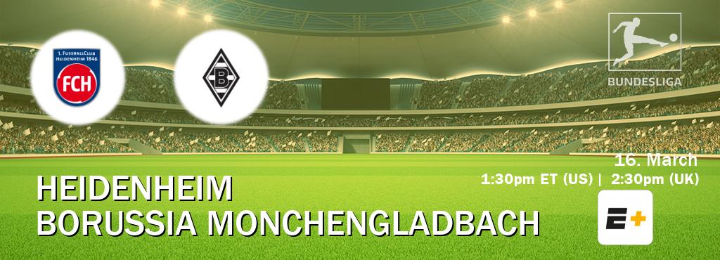You can watch game live between Heidenheim and Borussia Monchengladbach on ESPN+(US).