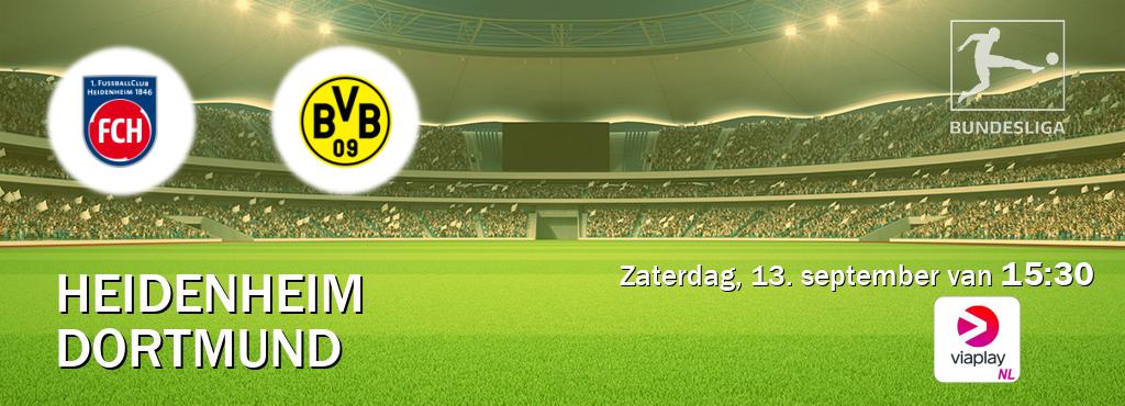 Wedstrijd tussen Heidenheim en Dortmund live op tv bij Viaplay Nederland (zaterdag, 13. september van 15:30). Wedstrijd tussen Heidenheim en Dortmund live op tv bij Viaplay Nederland (zaterdag, 13. september van 15:30).