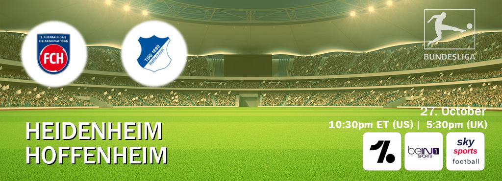 You can watch game live between Heidenheim and Hoffenheim on OneFootball, beIN SPORTS 1(AU), Sky Sports Football(UK).