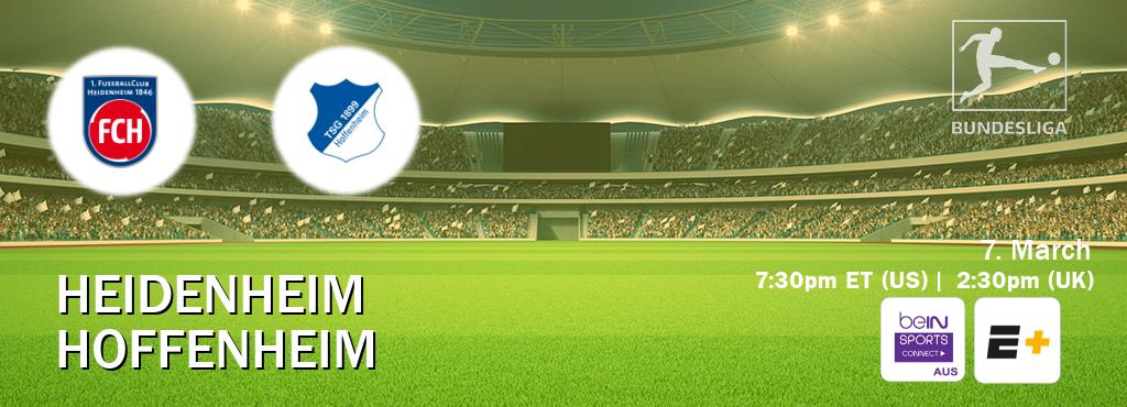 You can watch game live between Heidenheim and Hoffenheim on beIN Sports Connect(AU) and ESPN+(US).