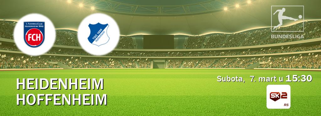 Izravni prijenos utakmice Heidenheim i Hoffenheim pratite uživo na Sportklub 2 (subota,  7. mart u  15:30).