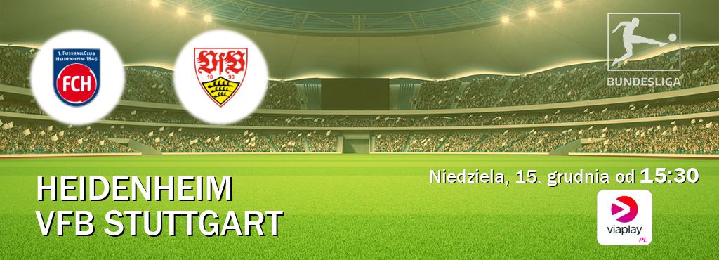 Gra między Heidenheim i VfB Stuttgart transmisja na żywo w Viaplay Polska (niedziela, 15. grudnia od  15:30).