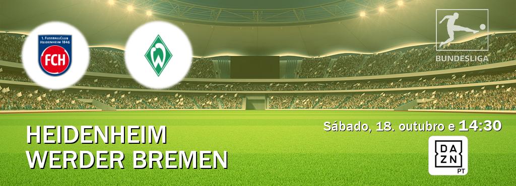 Jogo entre Heidenheim e Werder Bremen tem emissão DAZN (sábado, 18. outubro e  14:30).