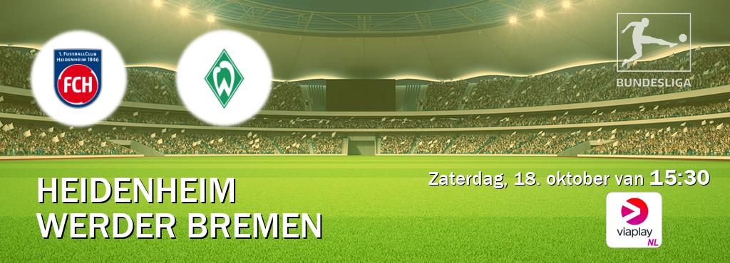 Wedstrijd tussen Heidenheim en Werder Bremen live op tv bij Viaplay Nederland (zaterdag, 18. oktober van 15:30). Wedstrijd tussen Heidenheim en Werder Bremen live op tv bij Viaplay Nederland (zaterdag, 18. oktober van 15:30).