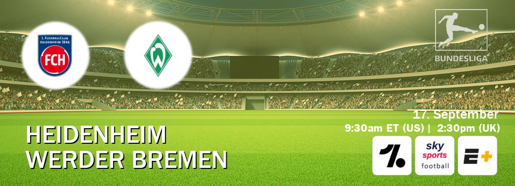 You can watch game live between Heidenheim and Werder Bremen on OneFootball, Sky Sports Football(UK), ESPN+(US).