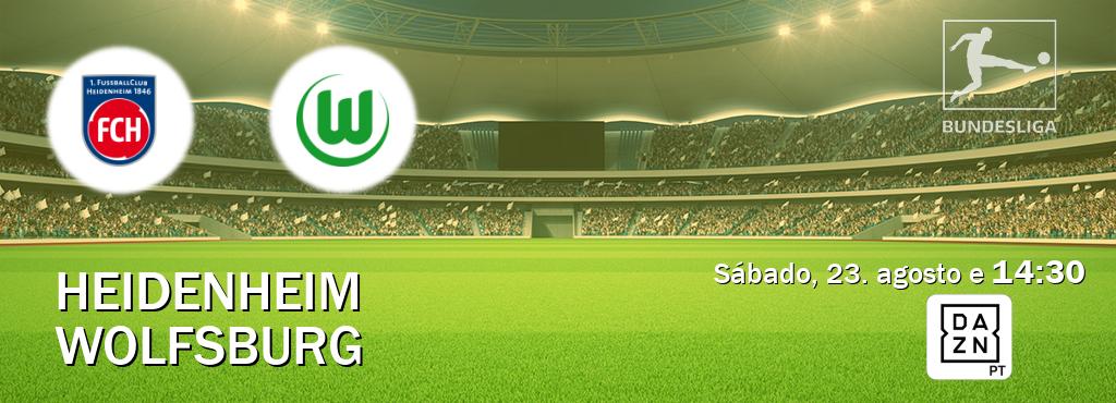 Jogo entre Heidenheim e Wolfsburg tem emissão DAZN (sábado, 23. agosto e  14:30).