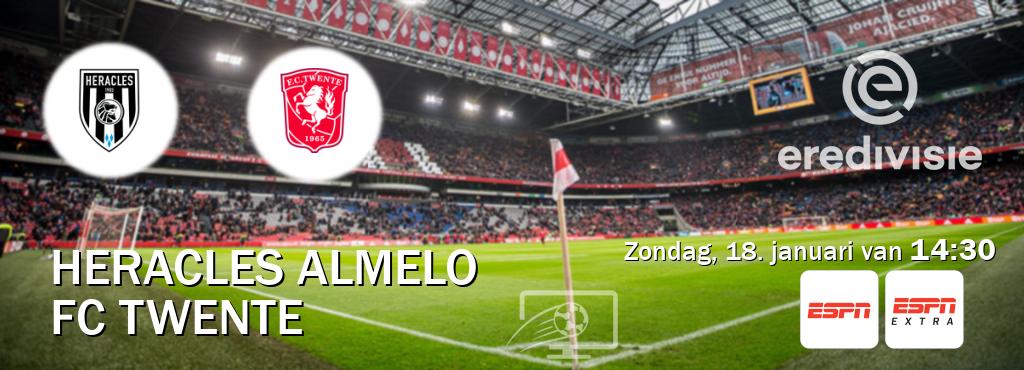 Wedstrijd tussen Heracles Almelo en FC Twente live op tv bij ESPN 1, ESPN Extra (zondag, 18. januari van  14:30).
