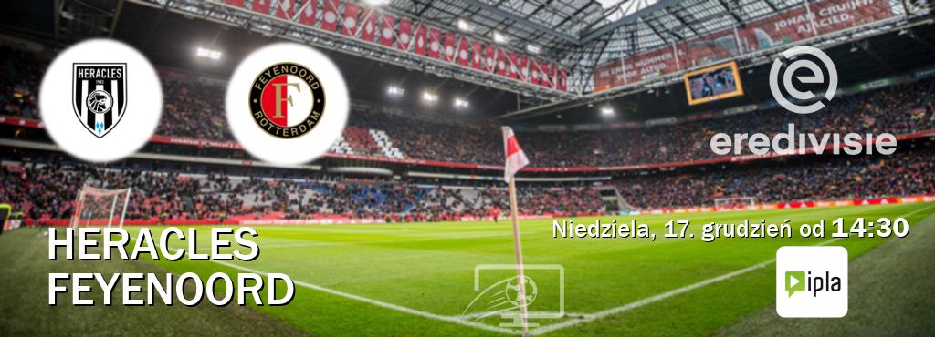 Gra między Heracles i Feyenoord transmisja na żywo w IPLA (niedziela, 17. grudzień od  14:30).