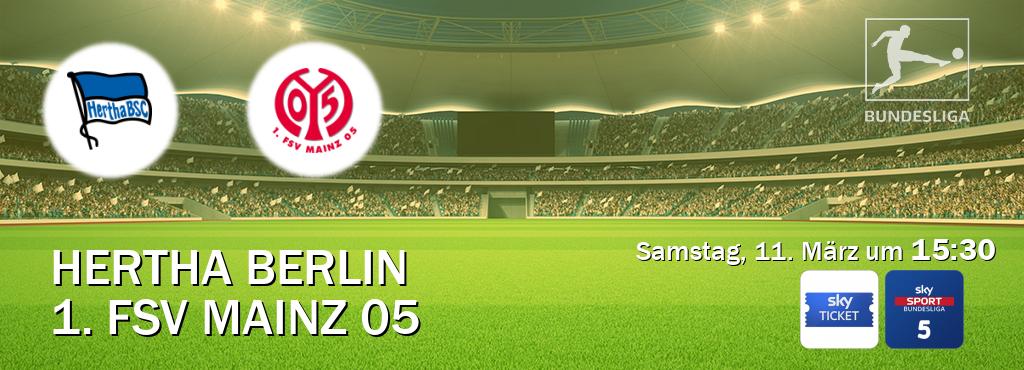 Das Spiel zwischen Hertha Berlin und 1. FSV Mainz 05 wird am Samstag, 11. März um  15:30, live vom Sky Ticket und Sky Bundesliga 5 übertragen.