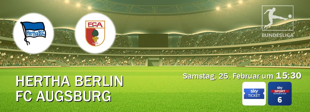 Das Spiel zwischen Hertha Berlin und FC Augsburg wird am Samstag, 25. Februar um  15:30, live vom Sky Ticket und Sky Bundesliga 6 übertragen.