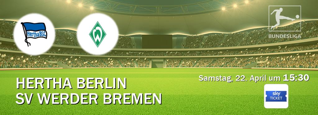 Das Spiel zwischen Hertha Berlin und SV Werder Bremen wird am Samstag, 22. April um  15:30, live vom Sky Ticket übertragen.
