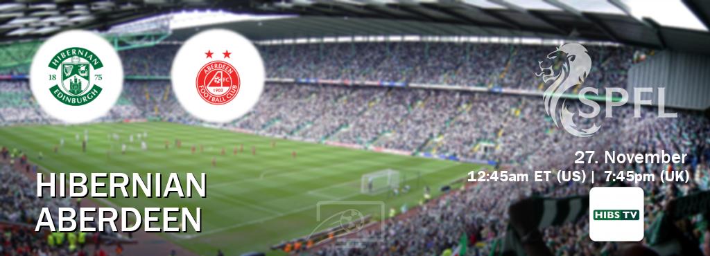 You can watch game live between Hibernian and Aberdeen on Hibs TV.