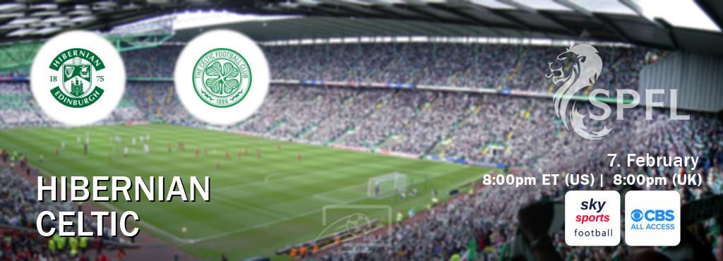 You can watch game live between Hibernian and Celtic on Sky Sports Football(UK) and CBS All Access(US).