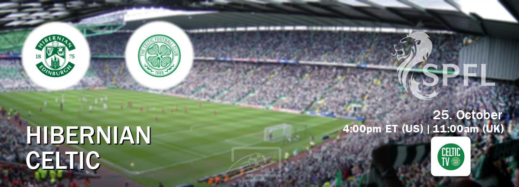 You can watch game live between Hibernian and Celtic on Celtic TV(UK). You can watch game live between Hibernian and Celtic on Celtic TV(UK).