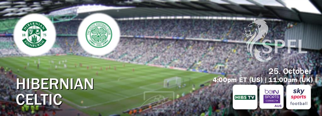 You can watch game live between Hibernian and Celtic on Hibs TV, beIN Sports Connect(AU), Sky Sports Football(UK). You can watch game live between Hibernian and Celtic on Hibs TV, beIN Sports Connect(AU), Sky Sports Football(UK).