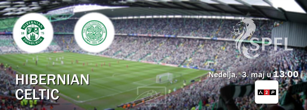Izravni prijenos utakmice Hibernian i Celtic pratite uživo na Arena Premium 2 (nedelja,  3. maj u  13:00).