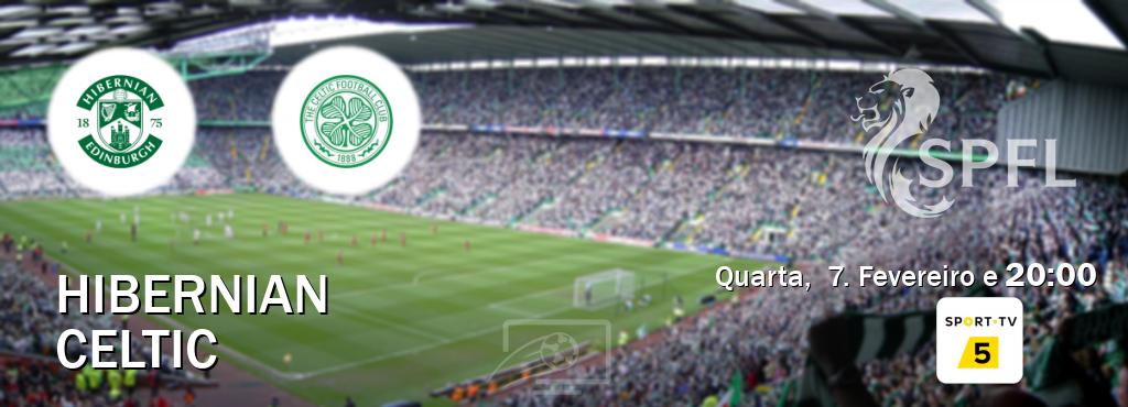 Jogo entre Hibernian e Celtic tem emissão Sport TV 5 (Quarta,  7. Fevereiro e  20:00).