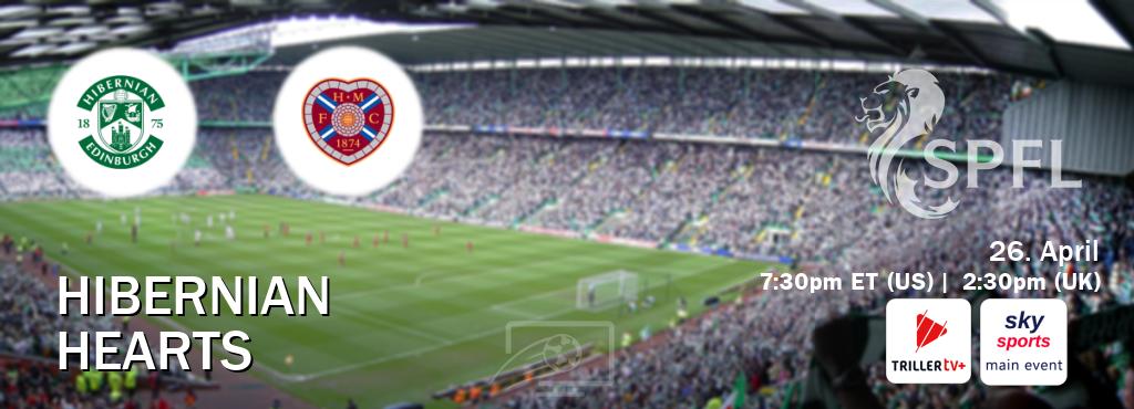 You can watch game live between Hibernian and Hearts on TrillerTV Plus and Sky Sports Main Event(UK).