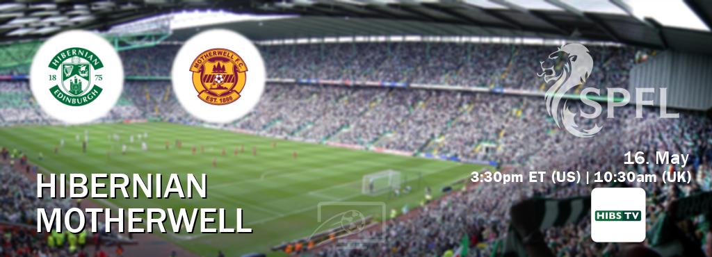 You can watch game live between Hibernian and Motherwell on Hibs TV.