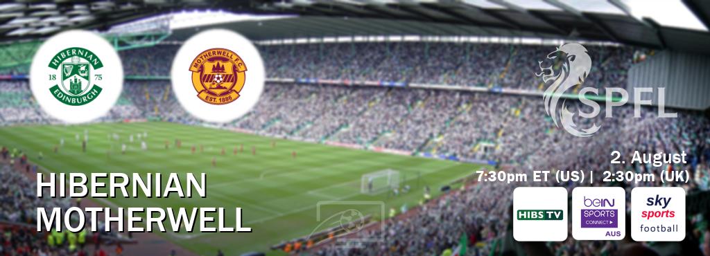 You can watch game live between Hibernian and Motherwell on Hibs TV, beIN Sports Connect(AU), Sky Sports Football(UK). You can watch game live between Hibernian and Motherwell on Hibs TV, beIN Sports Connect(AU), Sky Sports Football(UK).