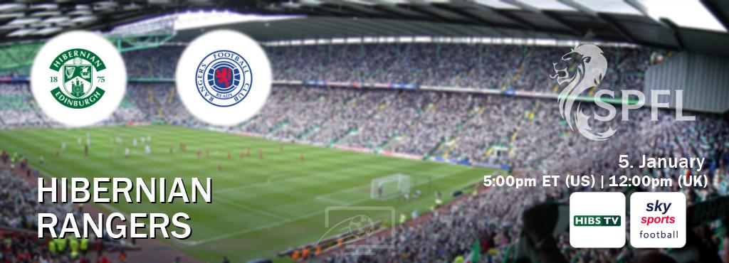 You can watch game live between Hibernian and Rangers on Hibs TV and Sky Sports Football(UK).