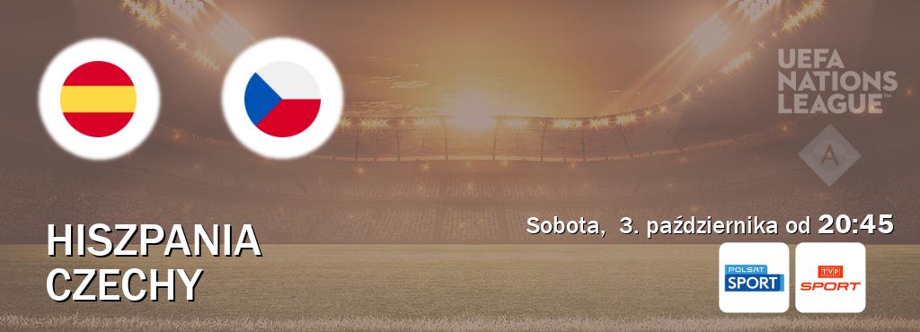 Gra między Hiszpania i Czechy transmisja na żywo w Polsat Sport i TVP Sport (sobota, 3. października od 20:45). Gra między Hiszpania i Czechy transmisja na żywo w Polsat Sport i TVP Sport (sobota, 3. października od 20:45).