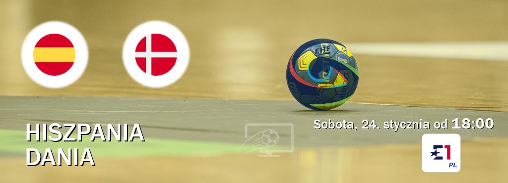 Gra między Hiszpania i Dania transmisja na żywo w Eurosport (sobota, 24. stycznia od  18:00).