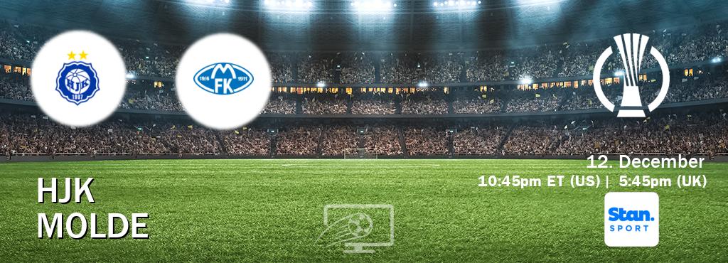 You can watch game live between HJK and Molde on Stan Sport(AU).