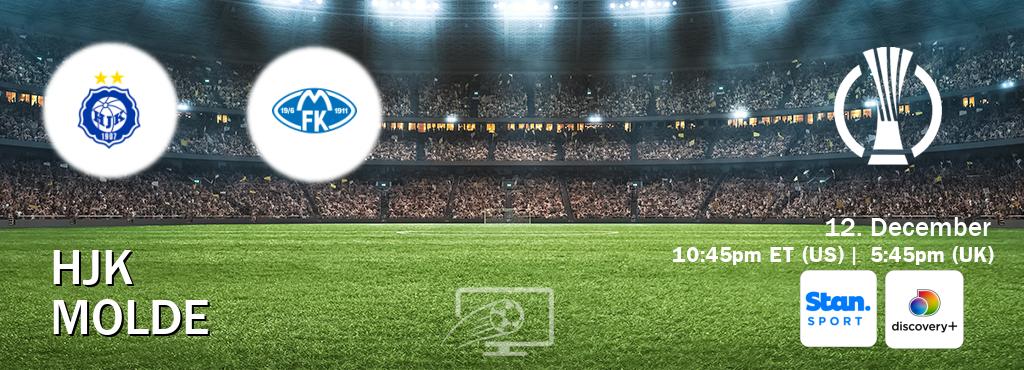 You can watch game live between HJK and Molde on Stan Sport(AU) and Discovery +(UK).