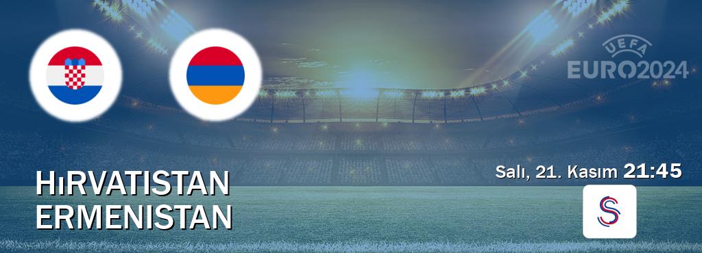 Karşılaşma Hırvatistan - Ermenistan S Sport'den canlı yayınlanacak (Salı, 21. Kasım  21:45).