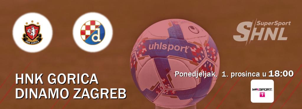 Izravni prijenos utakmice HNK Gorica i Dinamo Zagreb pratite uživo na MAXSport1 (ponedjeljak, 1. prosinca u 18:00). Izravni prijenos utakmice HNK Gorica i Dinamo Zagreb pratite uživo na MAXSport1 (ponedjeljak, 1. prosinca u 18:00).