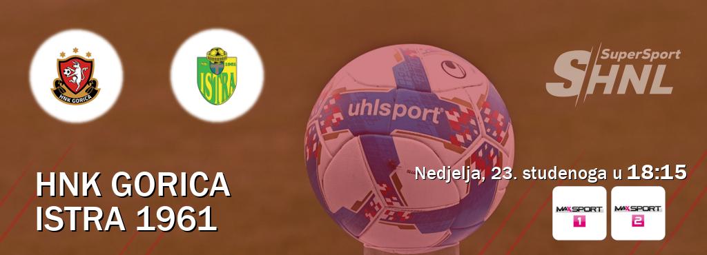 Izravni prijenos utakmice HNK Gorica i Istra 1961 pratite uživo na MAXSport1 i MAXSport2 (nedjelja, 23. studenoga u 18:15). Izravni prijenos utakmice HNK Gorica i Istra 1961 pratite uživo na MAXSport1 i MAXSport2 (nedjelja, 23. studenoga u 18:15).