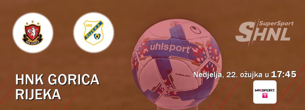 Izravni prijenos utakmice HNK Gorica i Rijeka pratite uživo na MAXSport1 (nedjelja, 22. ožujka u  17:45).