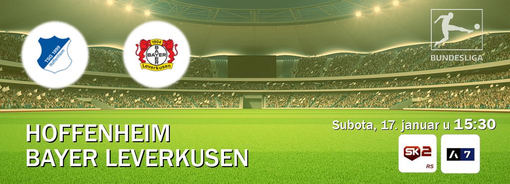 Izravni prijenos utakmice Hoffenheim i Bayer Leverkusen pratite uživo na Sportklub 2 i Arena Sport 7 (subota, 17. januar u  15:30).