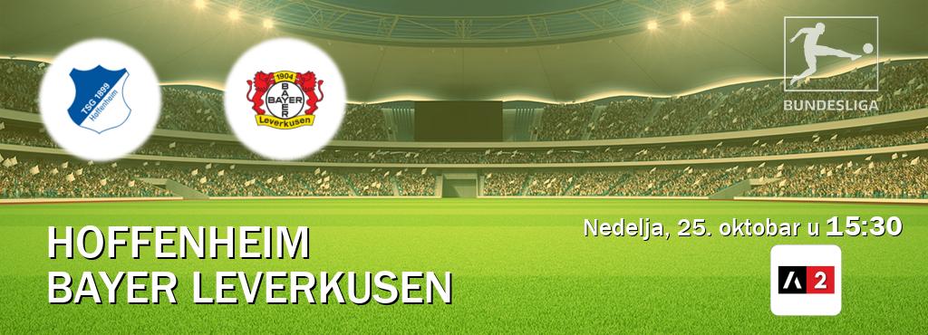 Izravni prijenos utakmice Hoffenheim i Bayer Leverkusen pratite uživo na Arena Sport 2 (nedelja, 25. oktobar u  15:30).