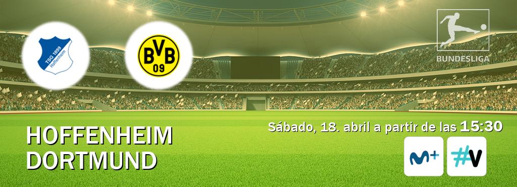 El partido entre Hoffenheim y Dortmund será retransmitido por Movistar Liga de Campeones  y M+ Vamos (sábado, 18. abril a partir de las  15:30).
