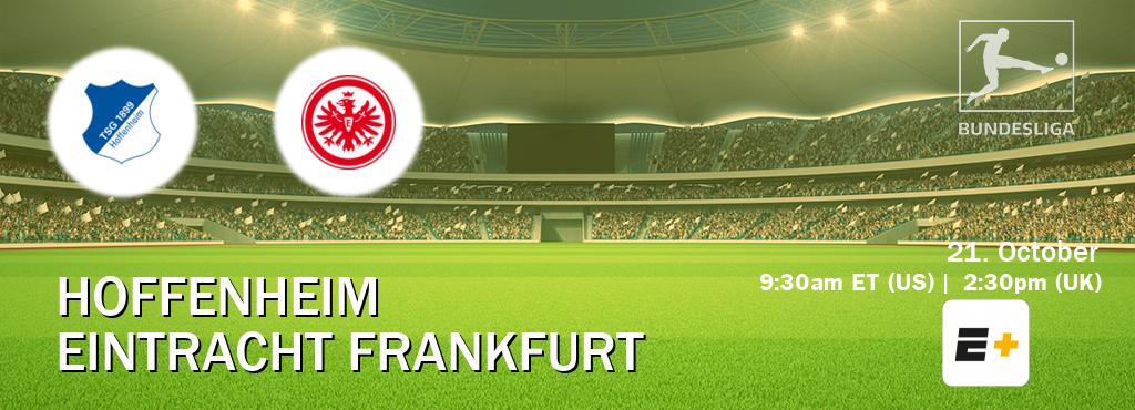 You can watch game live between Hoffenheim and Eintracht Frankfurt on ESPN+(US).