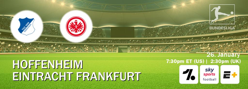 You can watch game live between Hoffenheim and Eintracht Frankfurt on OneFootball, Sky Sports Football(UK), ESPN+(US).