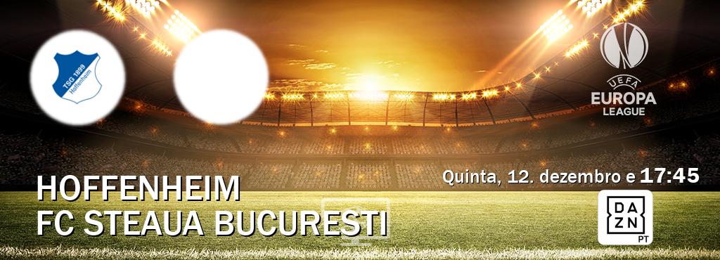 Jogo entre Hoffenheim e FC Steaua Bucuresti tem emissão DAZN (quinta, 12. dezembro e  17:45).