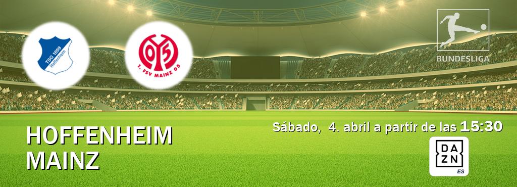 El partido entre Hoffenheim y Mainz será retransmitido por DAZN España (sábado,  4. abril a partir de las  15:30).