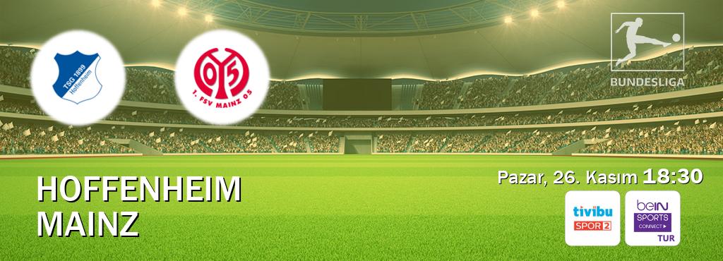 Karşılaşma Hoffenheim - Mainz Tivibu Spor 2 ve Bein Sports Connect'den canlı yayınlanacak (Pazar, 26. Kasım  18:30).