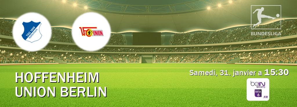 Match entre Hoffenheim et Union Berlin en direct à la beIN Sports 6 Max (samedi, 31. janvier a  15:30).