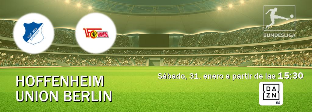 El partido entre Hoffenheim y Union Berlin será retransmitido por DAZN España (sábado, 31. enero a partir de las 15:30). El partido entre Hoffenheim y Union Berlin será retransmitido por DAZN España (sábado, 31. enero a partir de las 15:30).